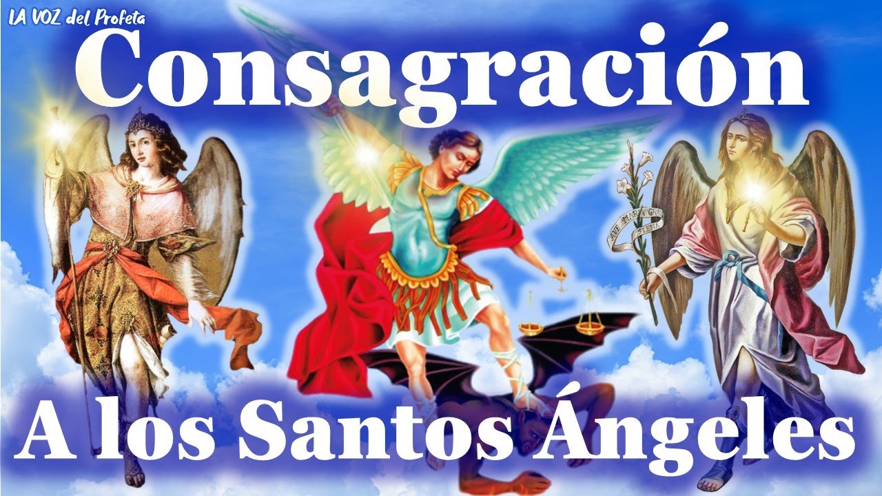 🥇CONSAGRACION A LOS SANTOS 👼🏻ANGELES -  ⚔️Los mejores compañeros para la batalla espiritual