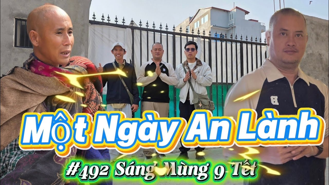 #492 Một Ngày An Lành - Tin Tức Thầy Minh Tuệ Mới Nhất hôm nay sáng mùng 9 tết 25/02/2026