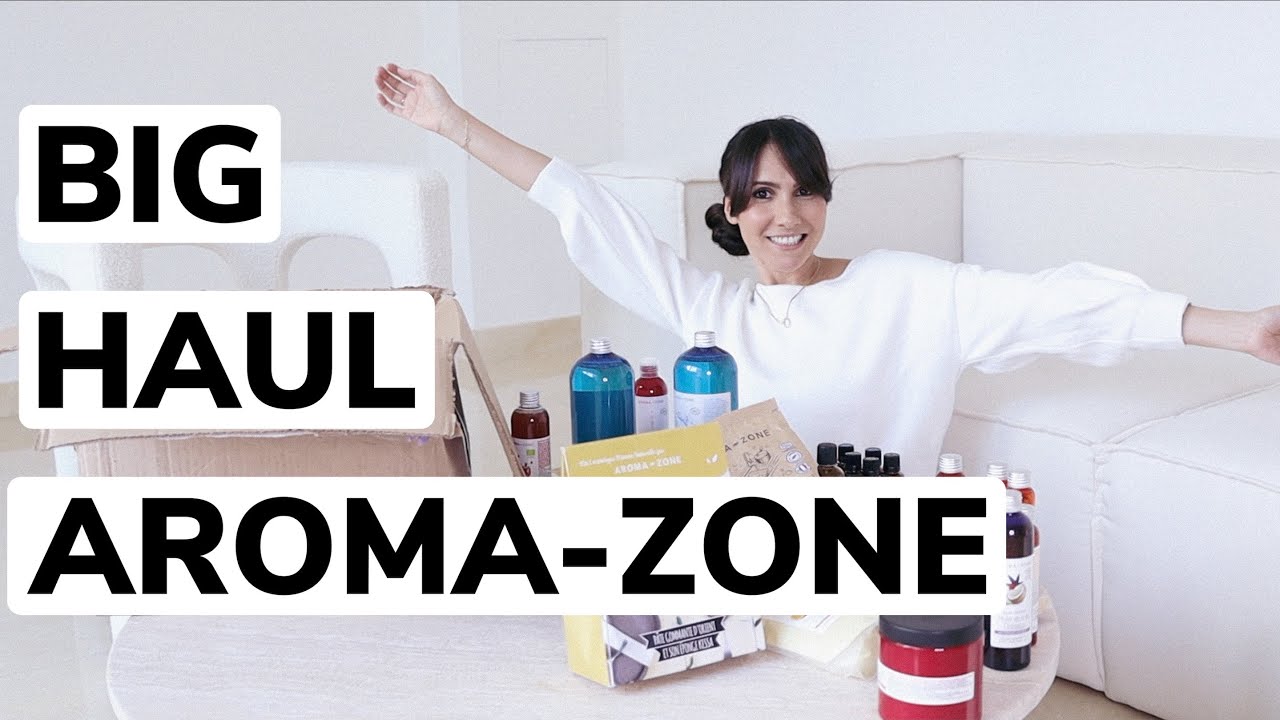 Haul Aroma-Zone : Mes indispensables