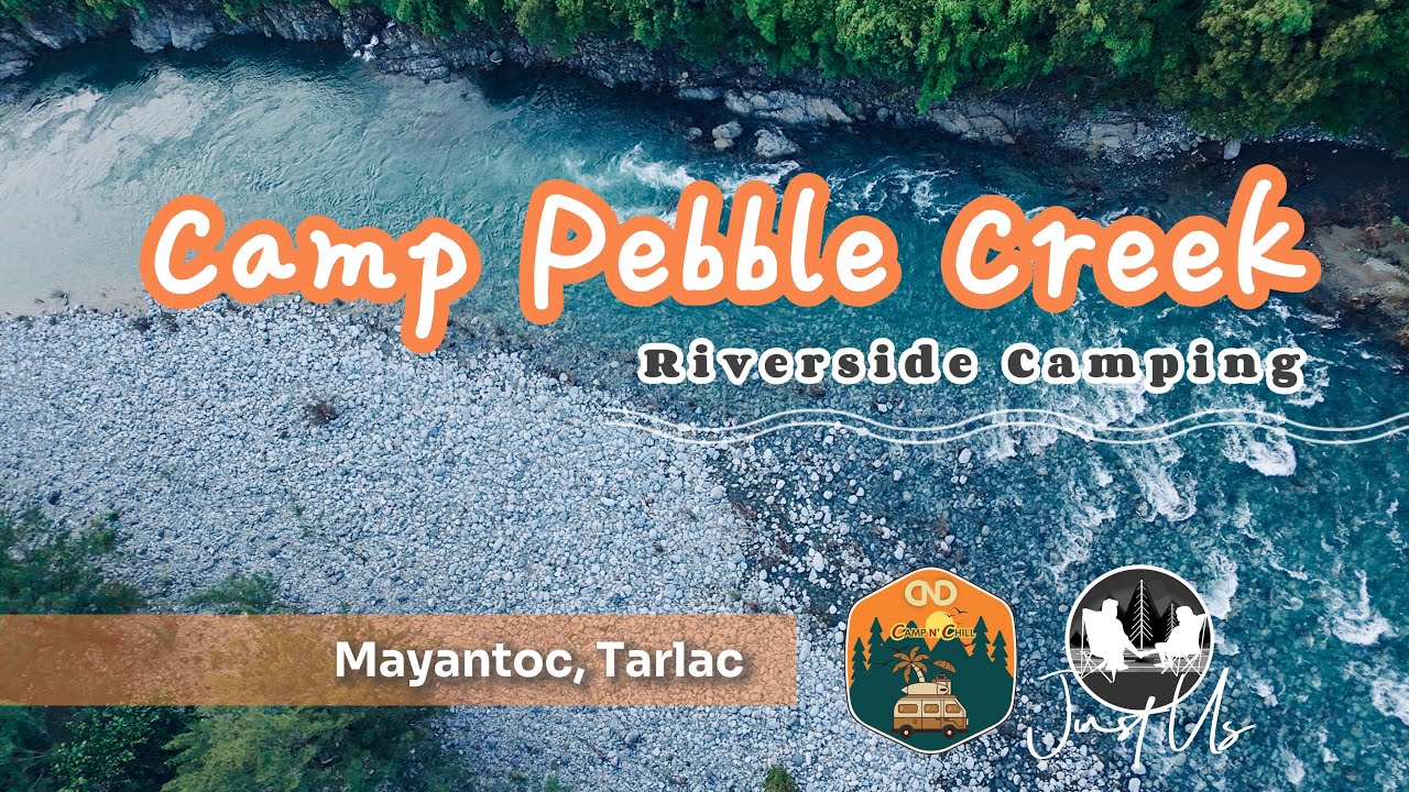 [Camp Pebble Creek] Mayantoc Tarlac | Crystal-Clear River Car Camping Adventure 