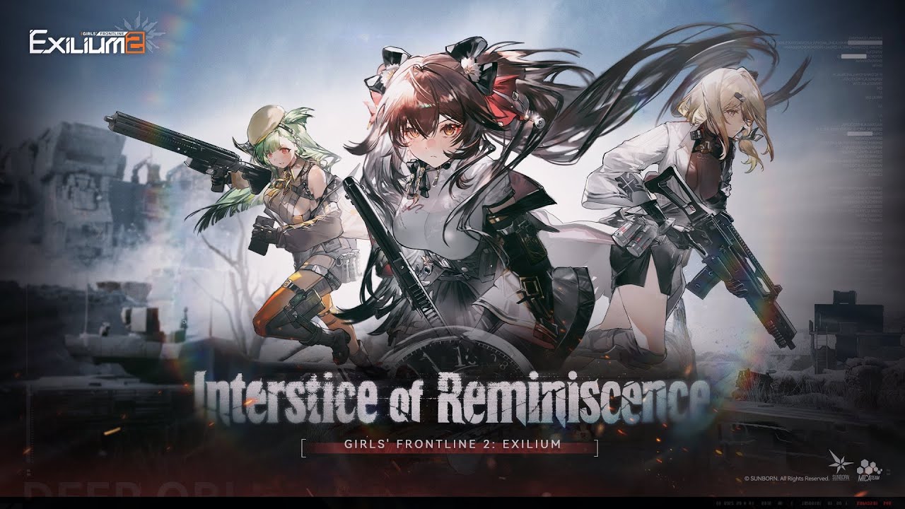 【GIRLS FRONTLINE 2】This night we have a TRIPLE FEATURE - Interstice of Reminiscence EVENT