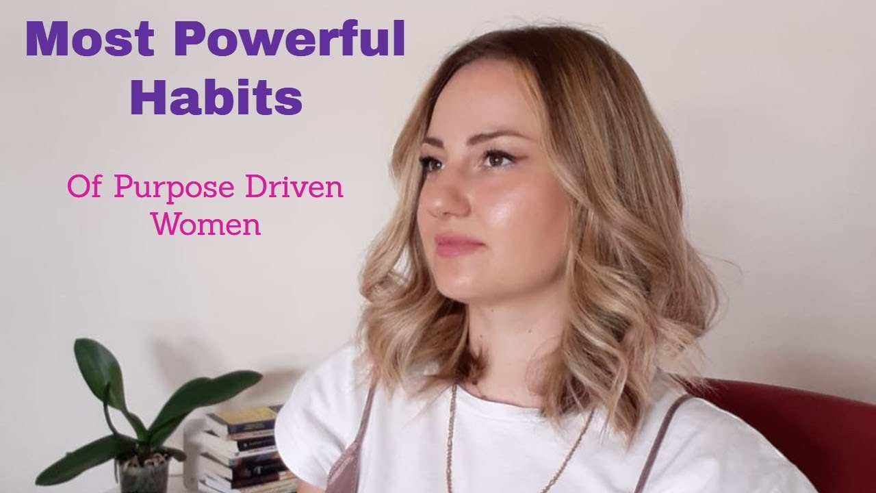 Top Habits of Purpose Driven Women