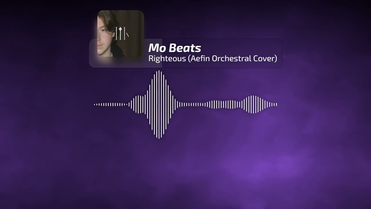 Mo Beats - Righteous (Aefin Orchestral Cover)