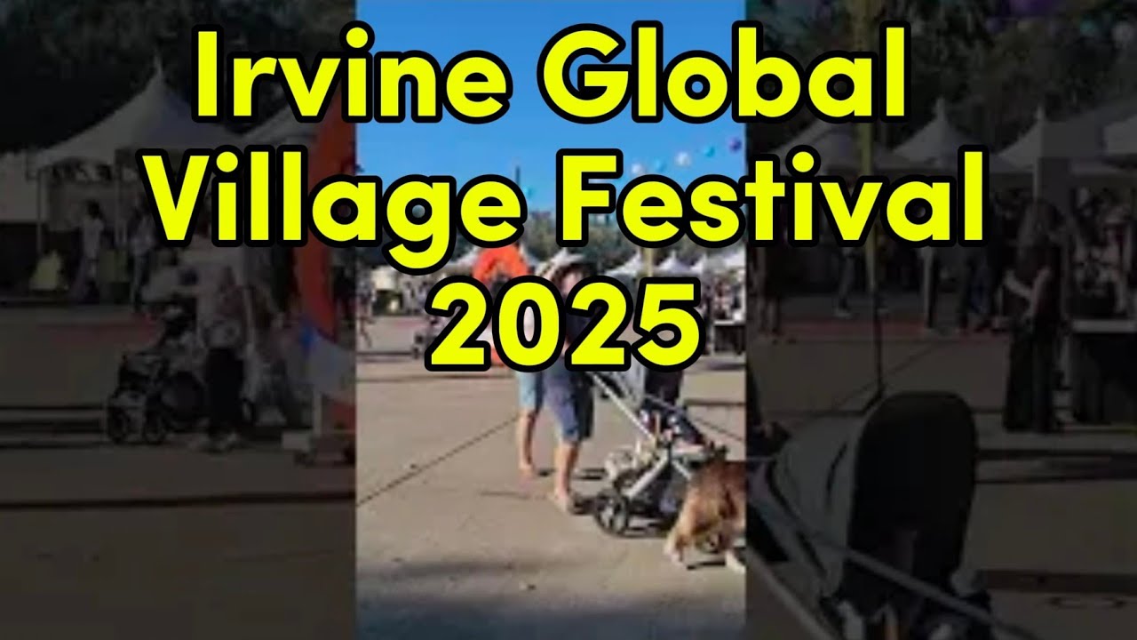 Irvine Global Village Festival 2025 | A Celebration of Cultures US