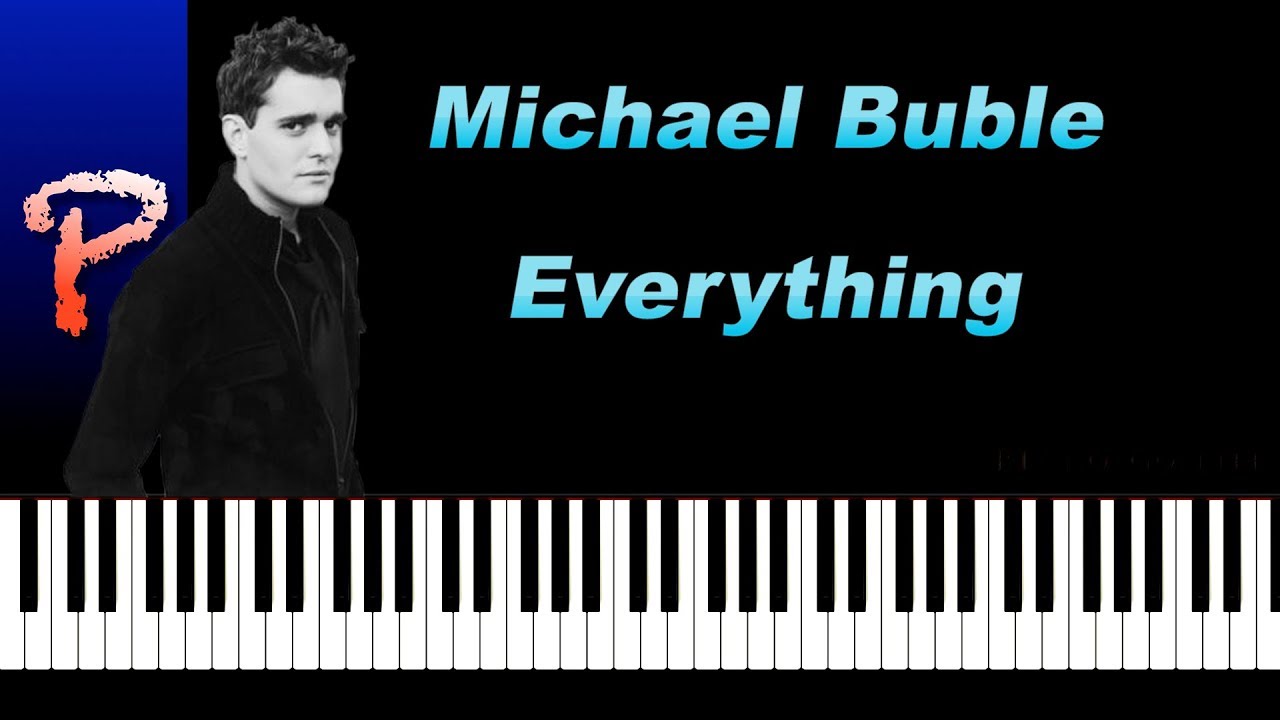 Michael Buble - Everything Piano Tutorial