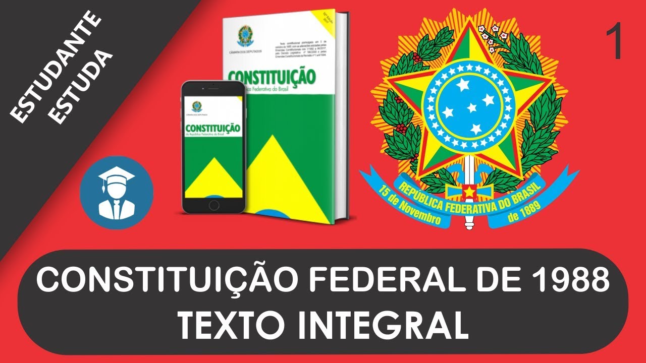 CF/88, CONSTITUIÇÃO FEDERAL DE 1988 - TEXTO INTEGRAL - ATUALIZADA | #FiqueEmCasa #EstudeComigo