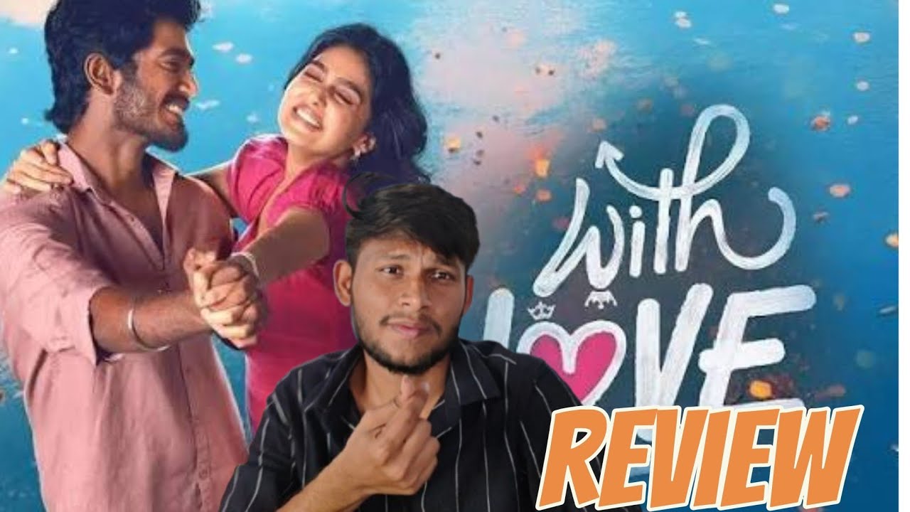 WITH LOVE  OTT MOVIE REVIEW BY YASWANTH 