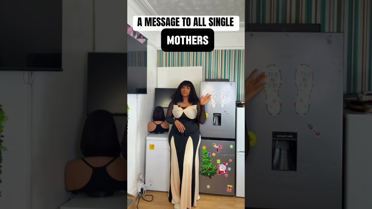 A message to all single mothers. 