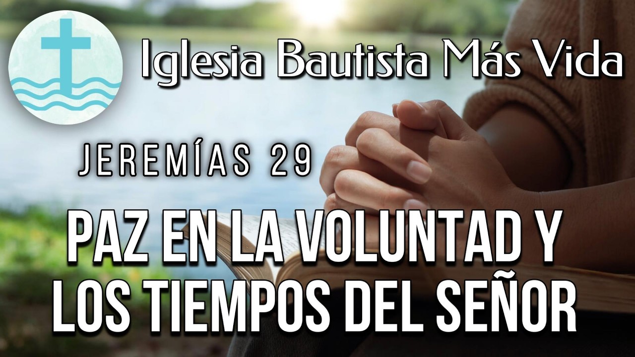 Paz en la voluntad y los tiempos del Señor - Jeremías 29 | Pastor Corre Meyer