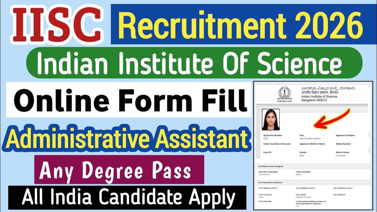 IISC Recruitment Online Form Fill 2026|IISC Administrative Assistant Online Form Filling 2026
