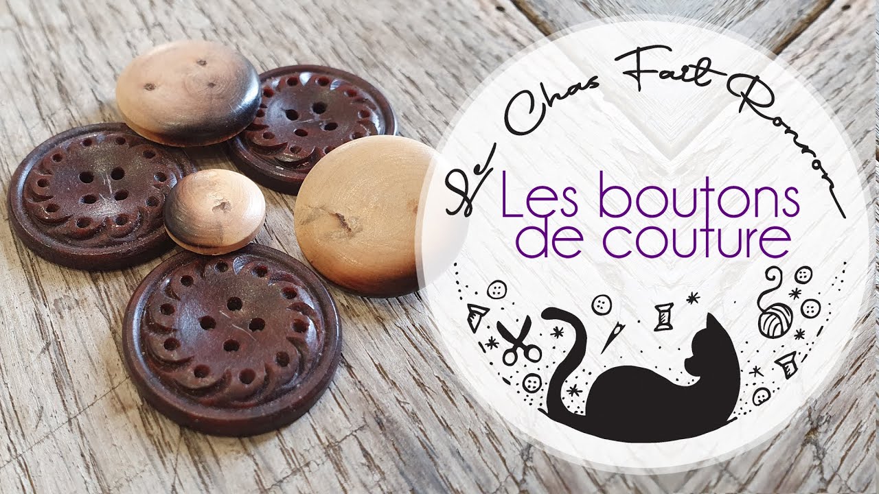 Le Chas fait Ronron - Les boutons de couture - quelques généralités...