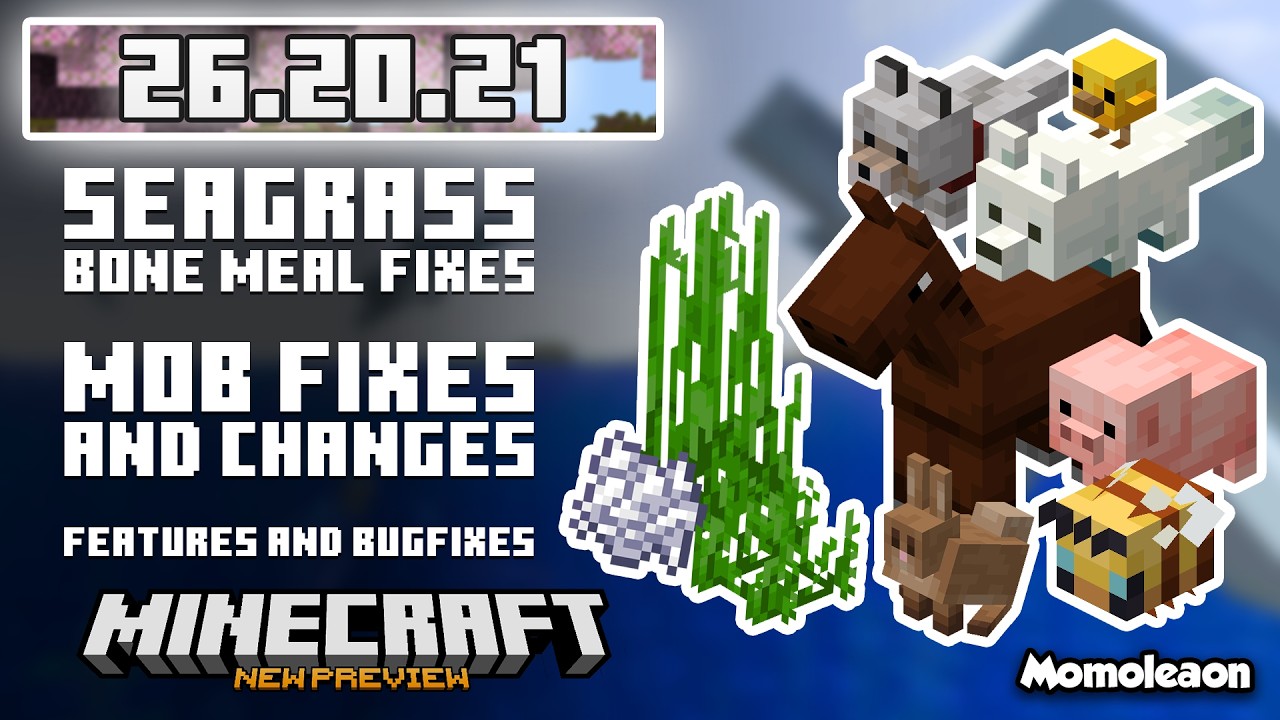 Minecraft 26.20.21 Beta & Preview - Seagrass Bonemealing fixes, baby mob fixes and changes