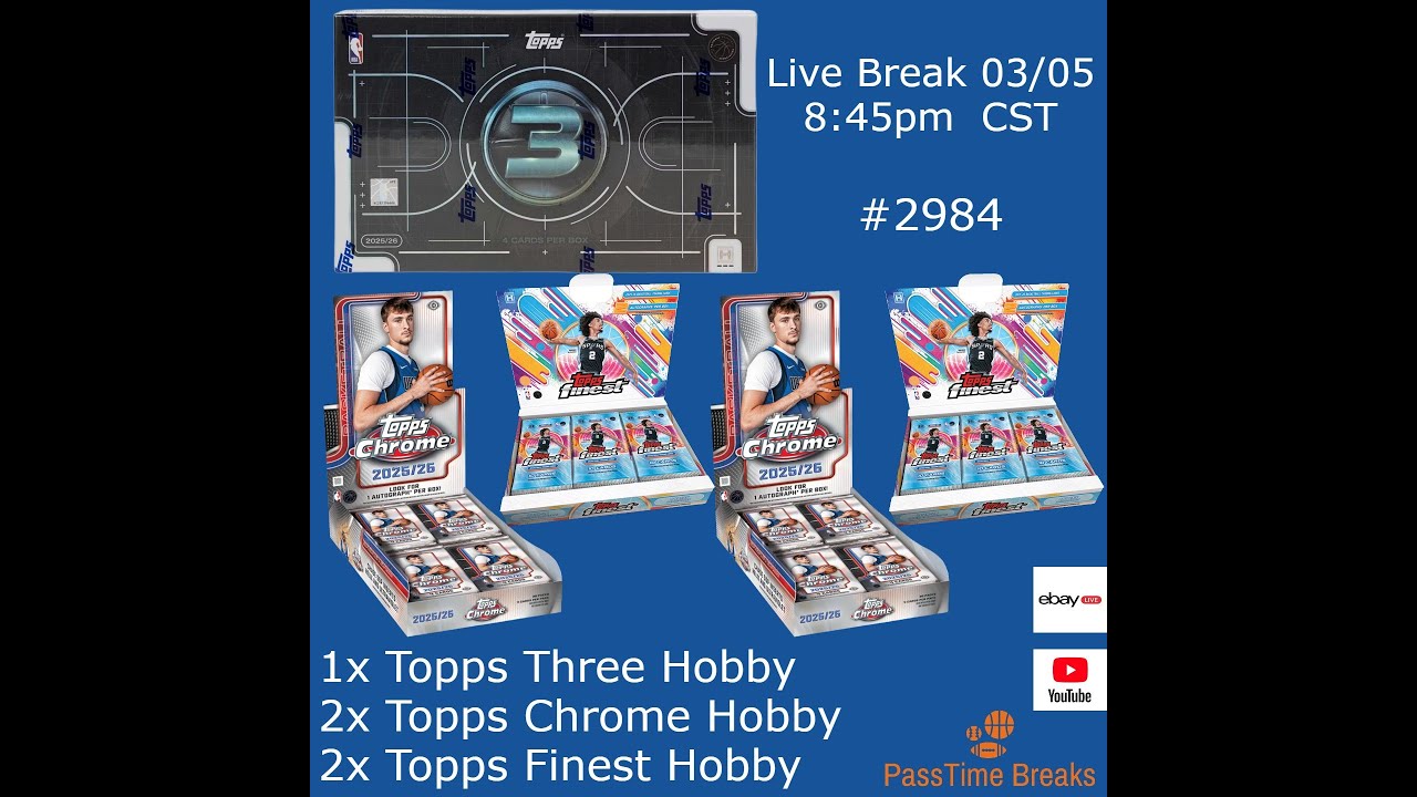 03/05 - 2025-26 TOPPS THREE CHROME FINEST BASKETBALL - 5x Box Hobby Mix #2984 LIVE BREAK