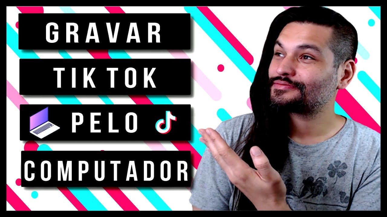 COMO GRAVAR VIDEO NO TIKTOK PELO PC + TÉCNICAS DE GRAVAÇÃO