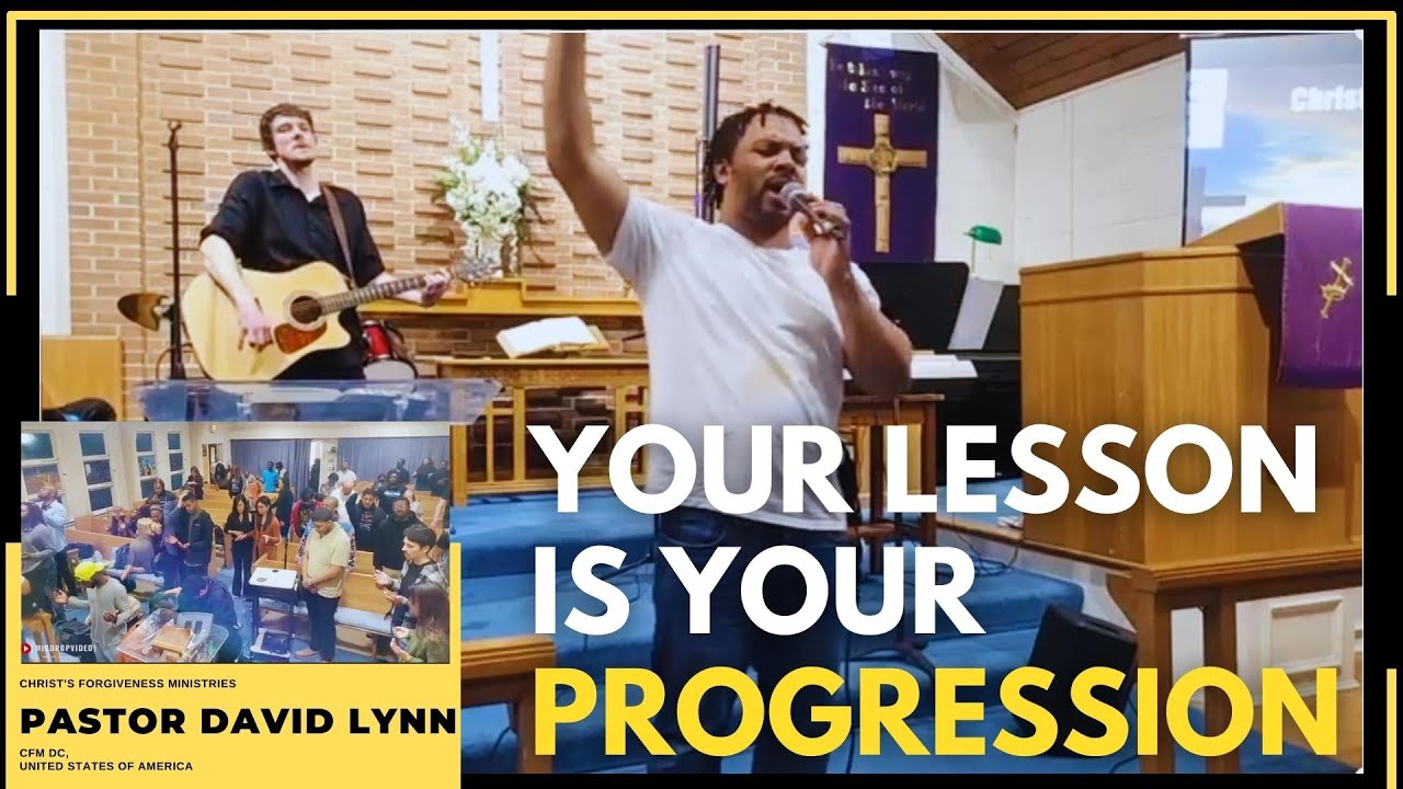 Your Lesson is Your Progression | CFM DC | w/ Pastor David Lynn