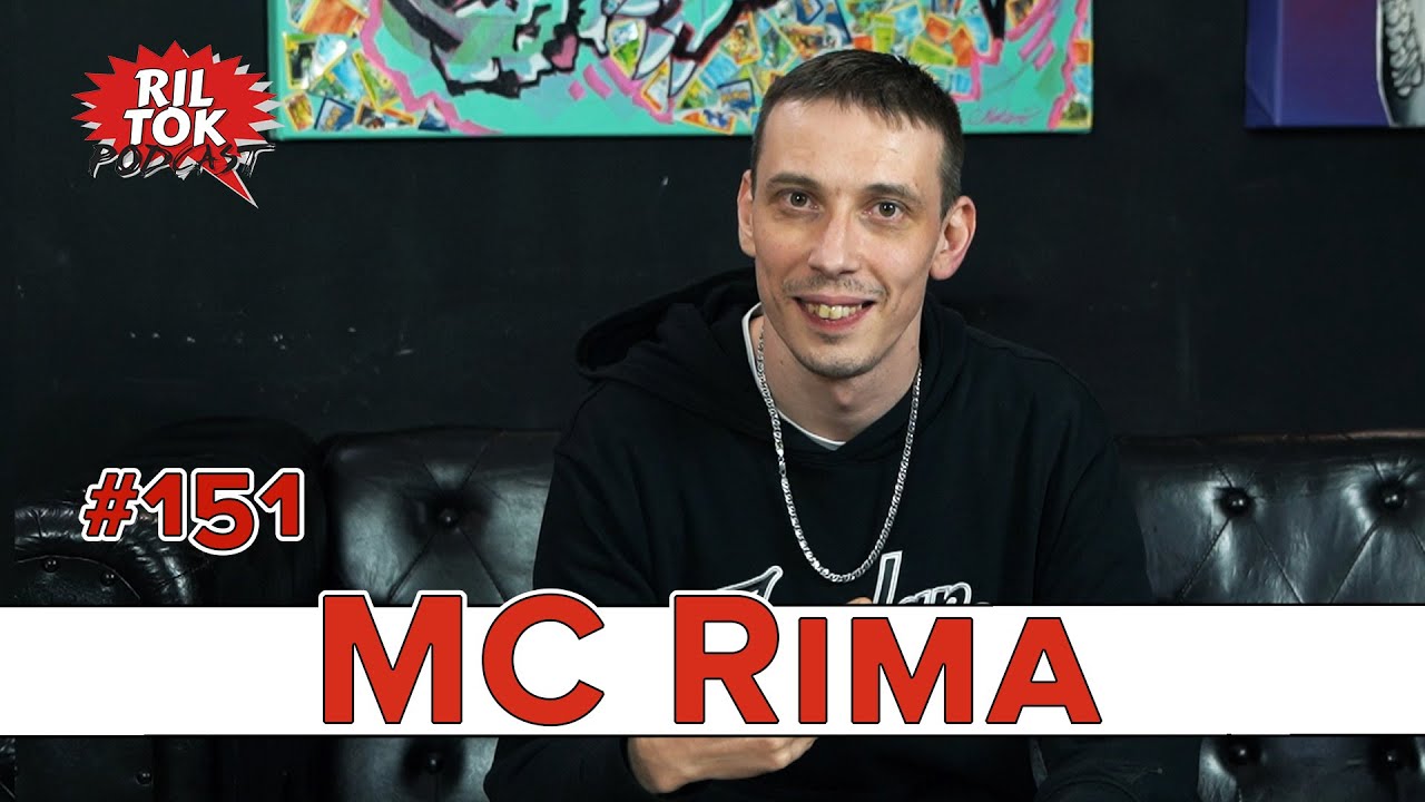 Ril Tok Podcast #151  -  MC RIMA