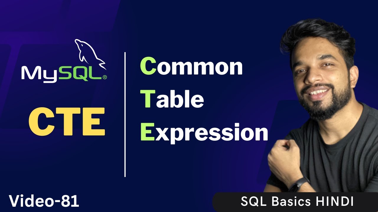Video - 81 | MySQL - CTE with Example | Common Table Expressions Hindi