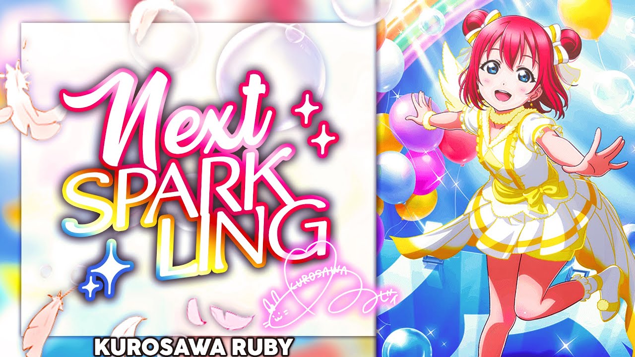Next SPARKLING!! - Kurosawa Ruby Solo ver.  [KAN/ROM/ENG Full Lyrics]