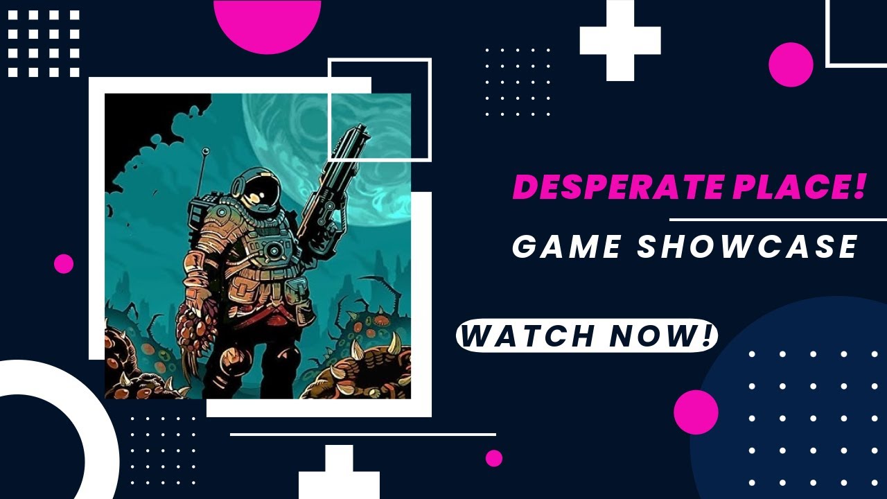 Survive in a Desperate place!