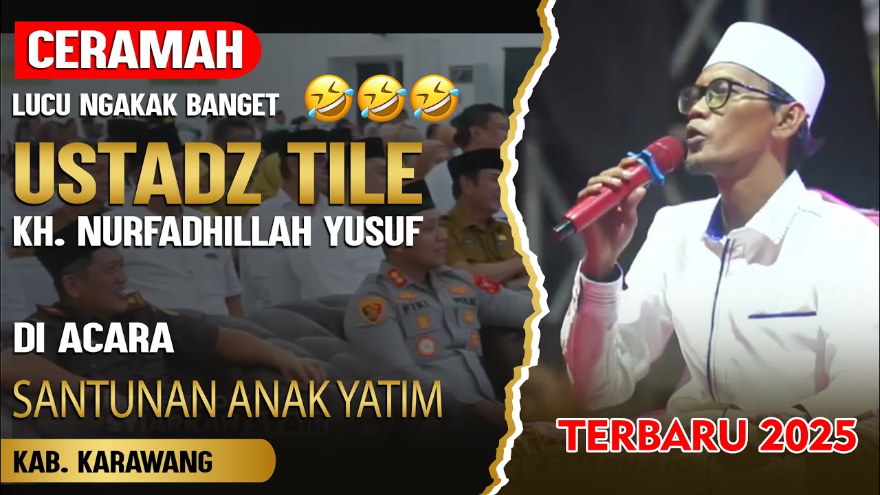 CERAMAH TERLUCU USTAD TILE TERBARU 2025 - BAPAK POLISI GAK KUAT TAHAN KETAWA FULL NGAKAK 🤣🤣