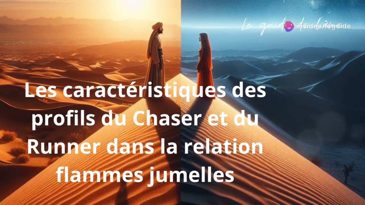 Les caractéristiques des profils Chaser et Runner dans la relation flammes jumelles