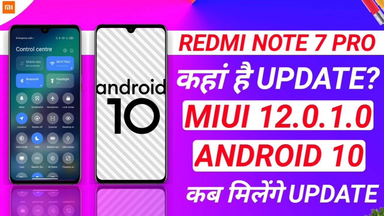 INDIA ONLY - MIUI 12 INDIA STABLE OTA ROLLOUT, REDMI NOTE PRO MIUI 12, REDMI NOTE 7 PRO ANDROID 10