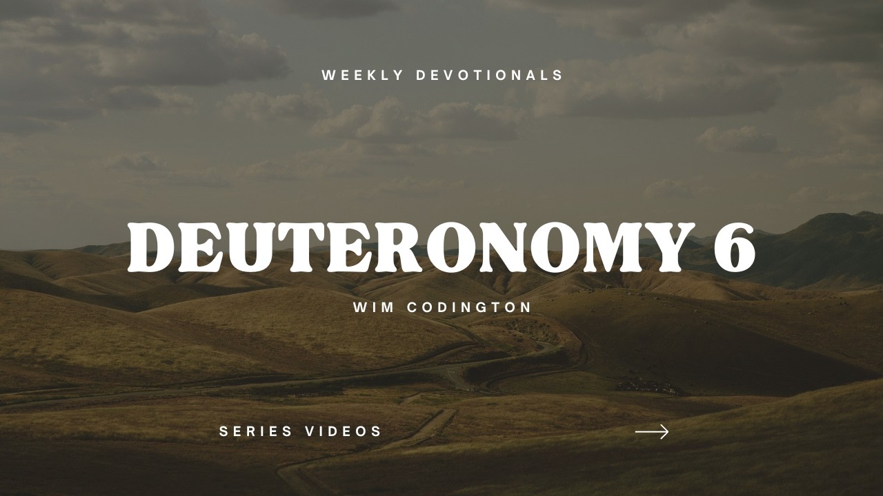Disciple-Making Collective | Weekly Devotionals | Deuteronomy 6