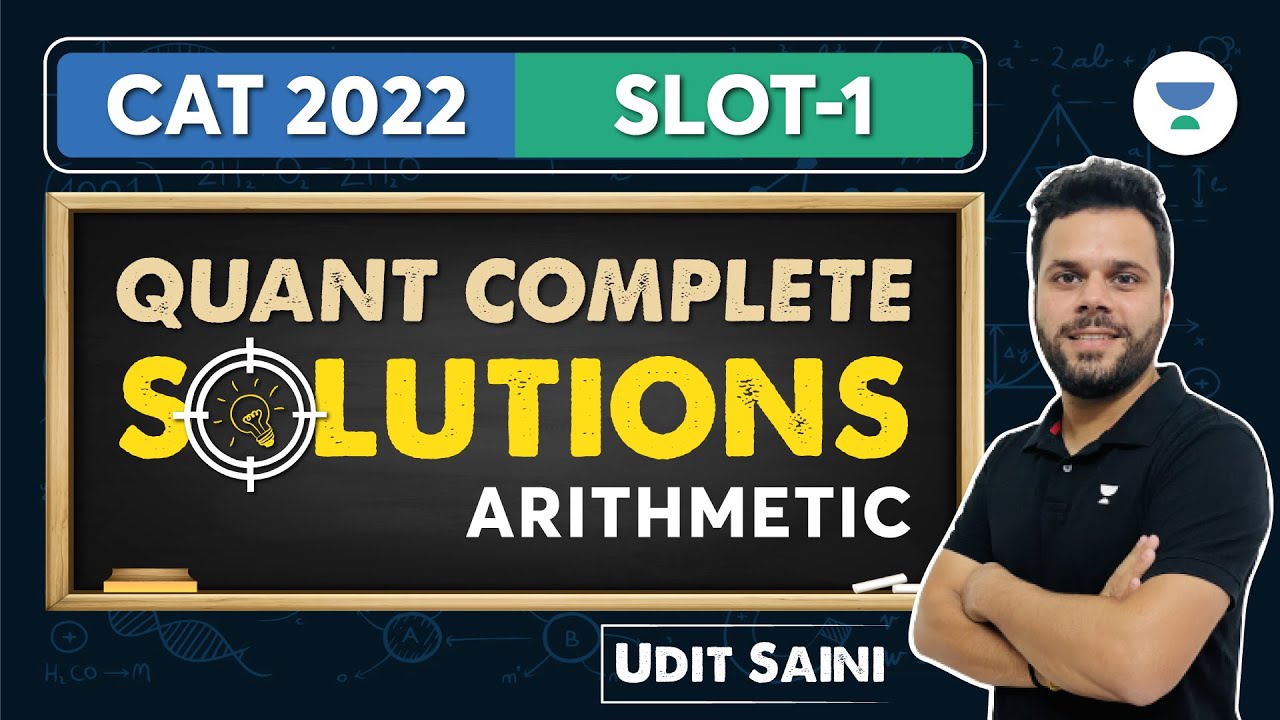 CAT 2022 Slot 1 | Quant Complete Solutions | Arithmetic | Udit Saini #cat2023