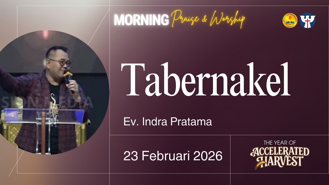 PW KE 42 - 23 Februari 2026 | Ev. Indra Pratama -  Tabernakel