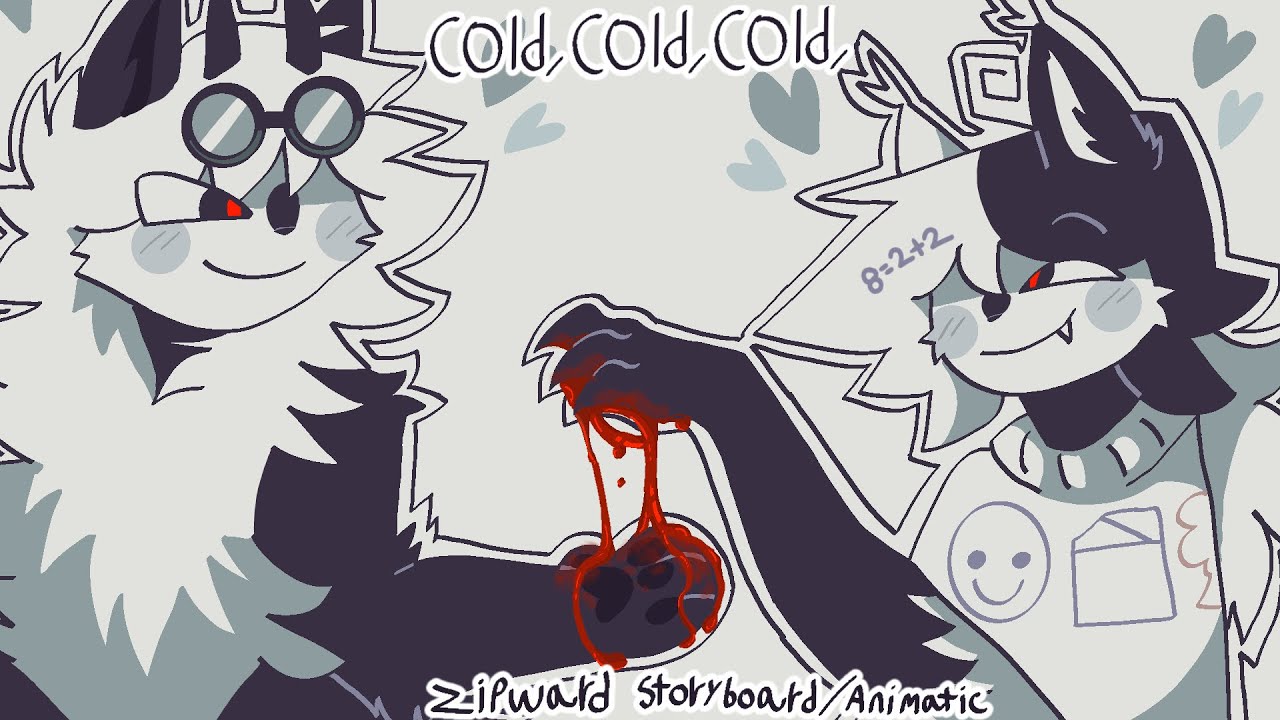 Cold, cold, cold - Zipward(fpe) Storyboard/Animatic (semi au) (read desc)