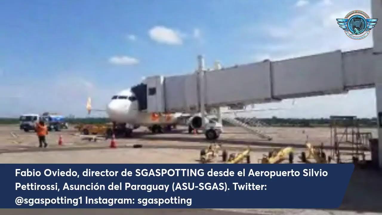 En Vivo Aeropuerto Asunción del Paraguay Vuelo Reinaugural de GOL Linhas Aereas de Sao Paulo