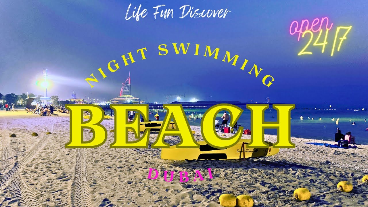 Dubai Night Swimming Beach - open 24/7