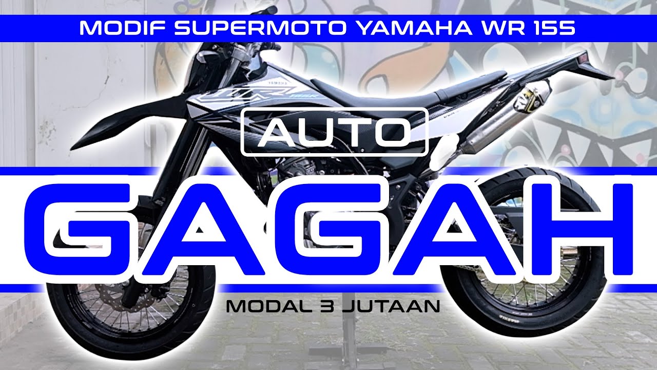 RUBAH WR 155 JADI SUPERMOTO!!! #AUTOGAGAH