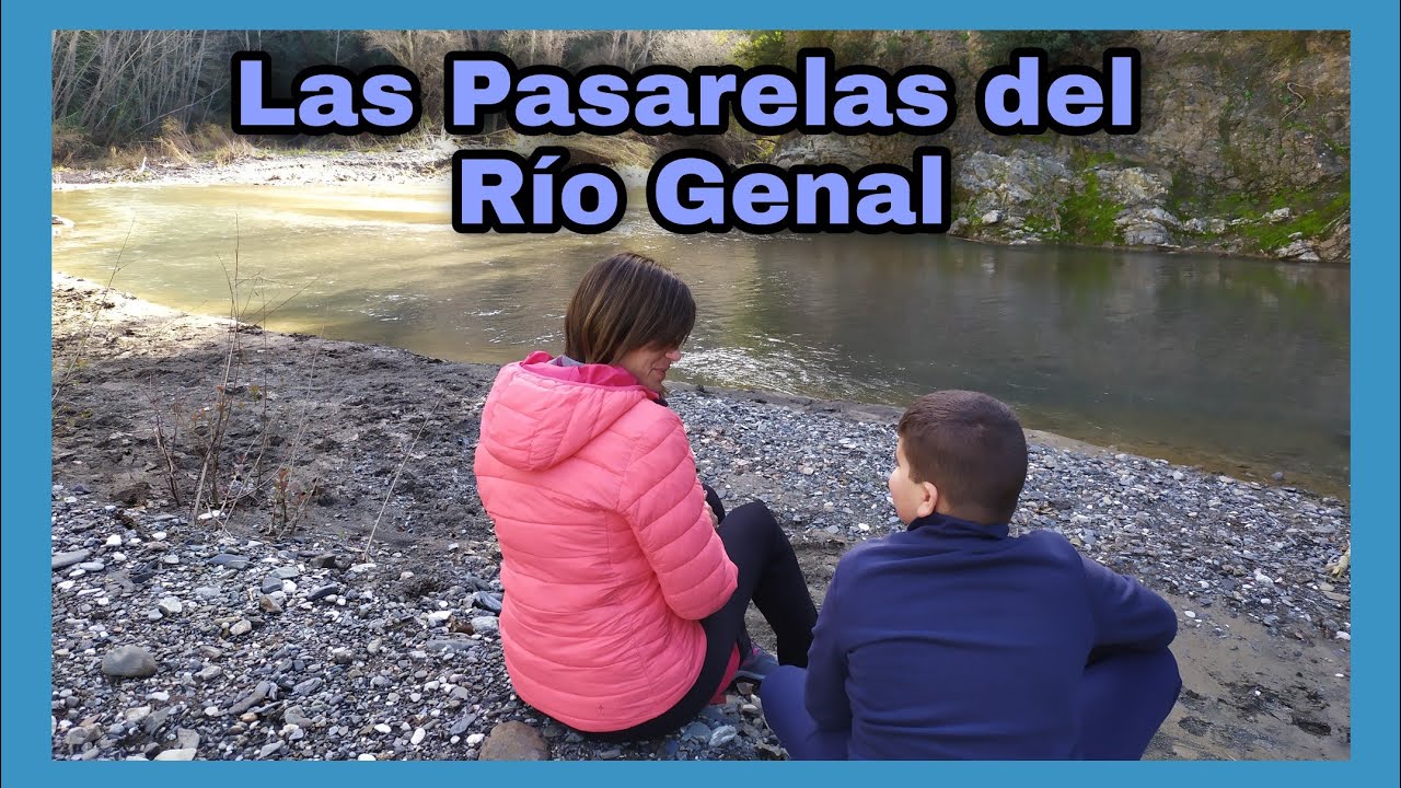 Ruta Las Pasarelas del R&Iacute;O GENAL | Jubrique, Genalguac&iacute;l. 2021