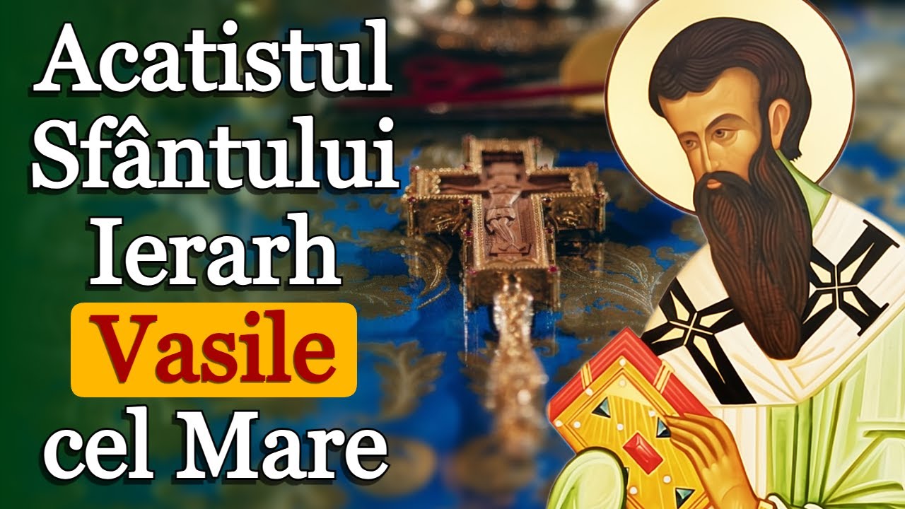Acatistul Sfântului Ierarh Vasile cel Mare - 1 Ianuarie - Ediție nouă 2026