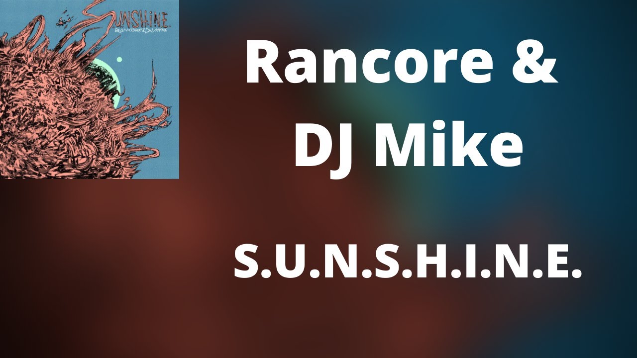 (Testo) Rancore & DJ Mike - S.U.N.S.H.I.N.E.