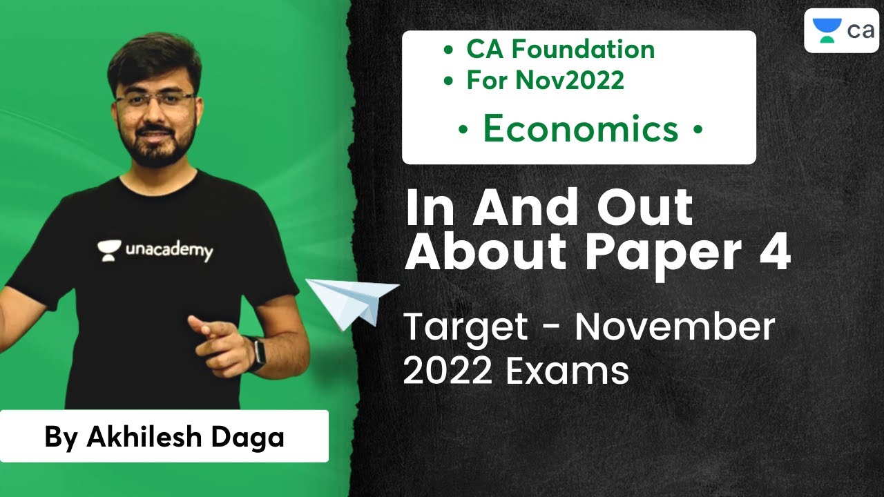 In and Out About Paper 4 | Target - November 2022 Exams | CA Foundation Nov 2022 | Akhilesh Daga