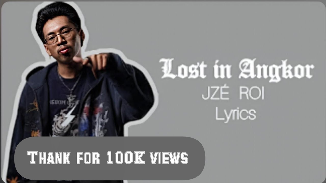 JZÉ ROI - Lost In Angkor (Video Lyrics)