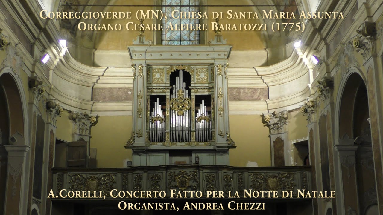 Corelli, Concerto Fatto per la Notte di Natale, Organo Baratozzi (1775), Correggioverde (MN), Chezzi