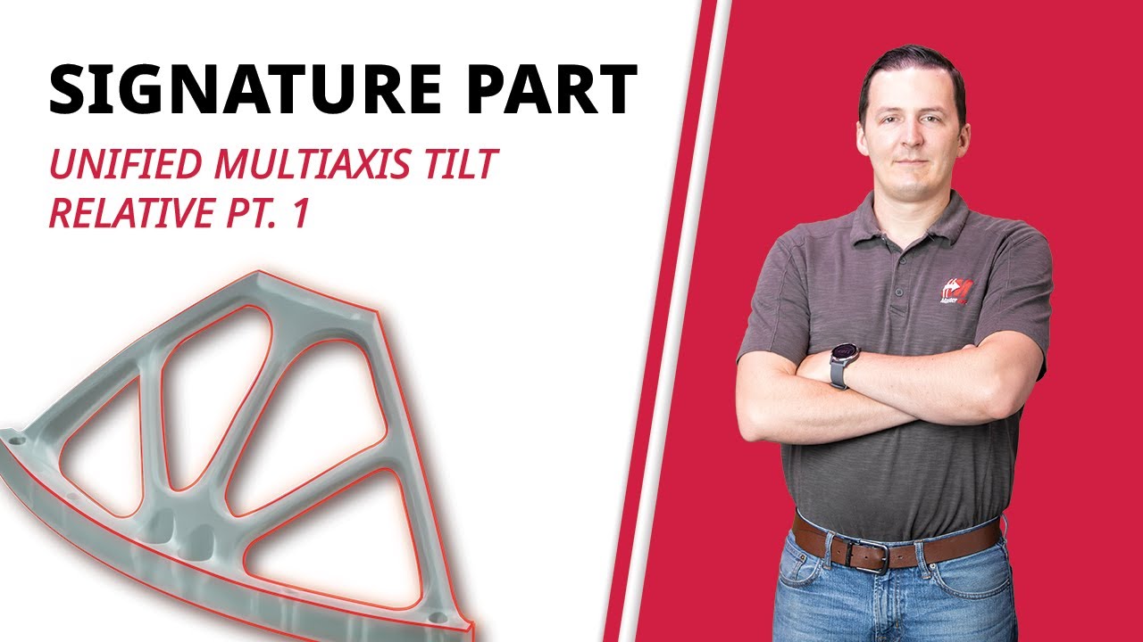 Unified Multiaxis Tilt Relative | Mastercam 2023 Signature Parts | Part 1