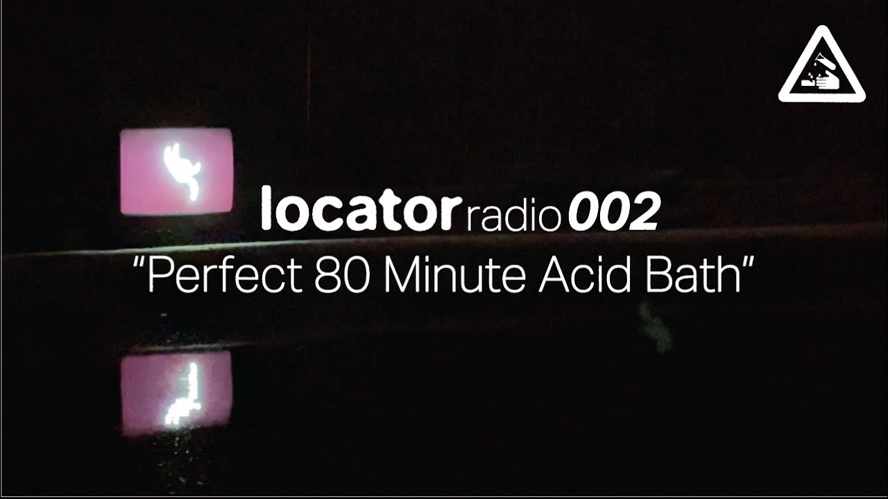Locator Radio 002 | Doctors Hate Him - Perfect 80min Acid Bath