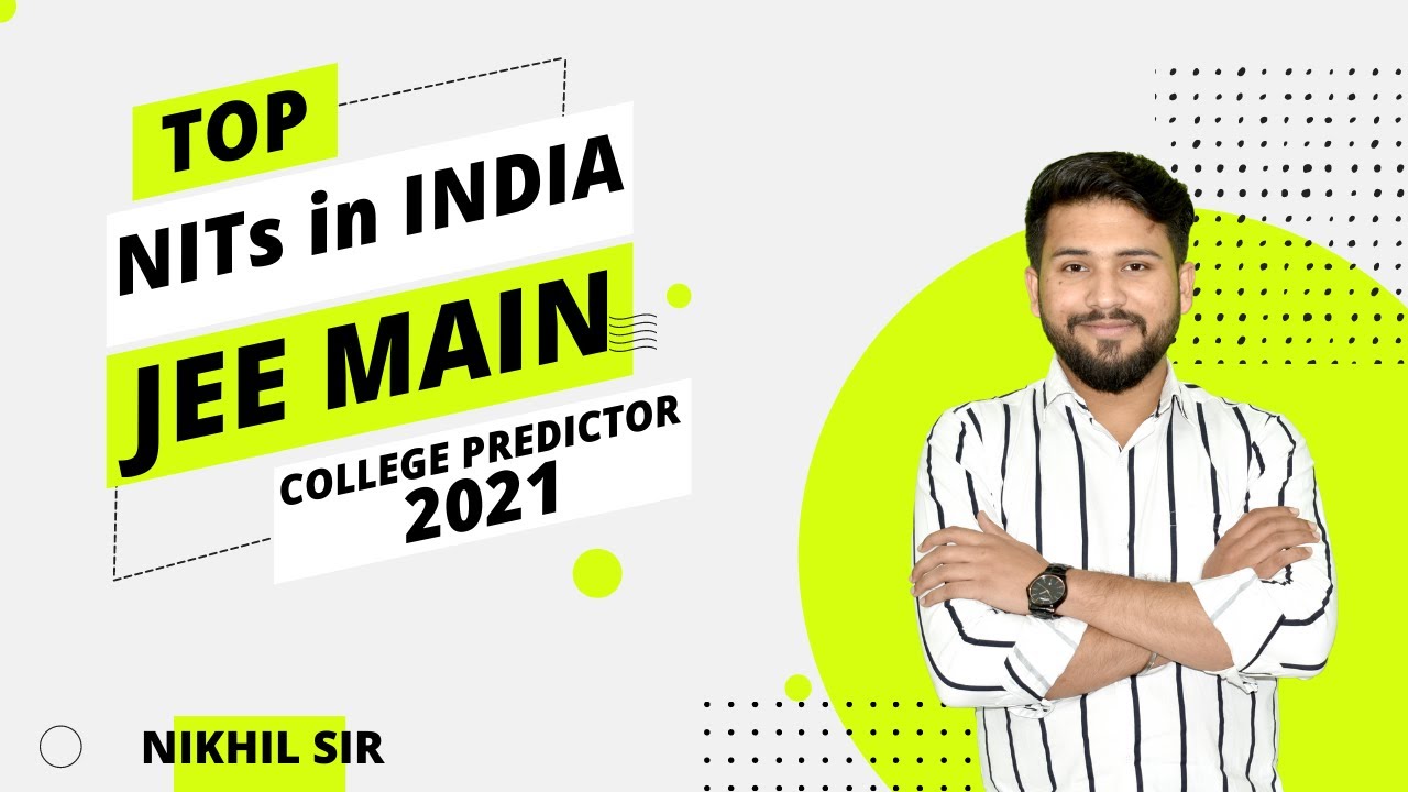 JEE Main College Predictor 2021 | Nits Cut off | Nit trichy Cut off | Nits College Predictor