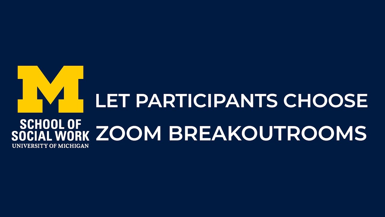 Let Participants Choose Room | Zoom Breakout Rooms