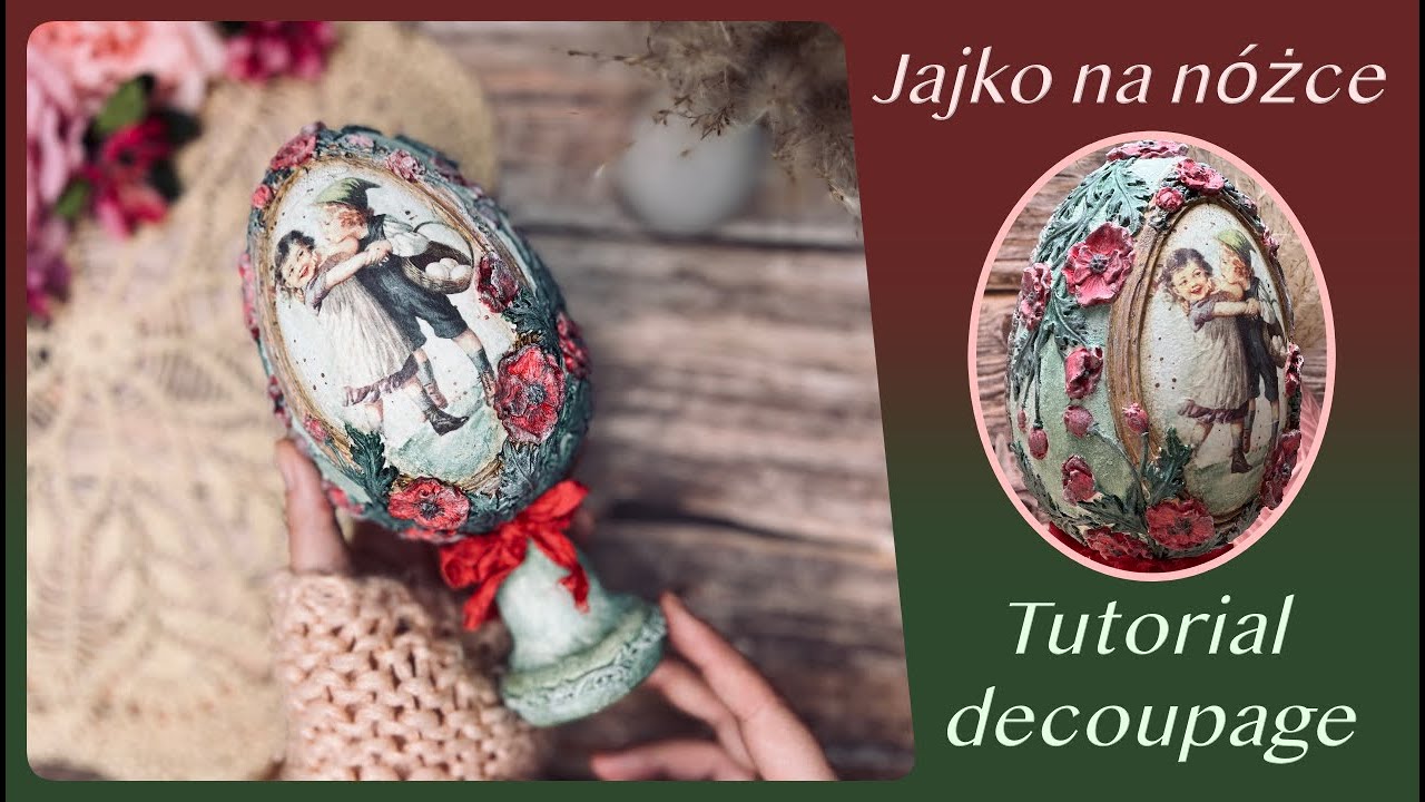 Wiosenne jajko na nóżce - tutorial decoupage krok po kroku