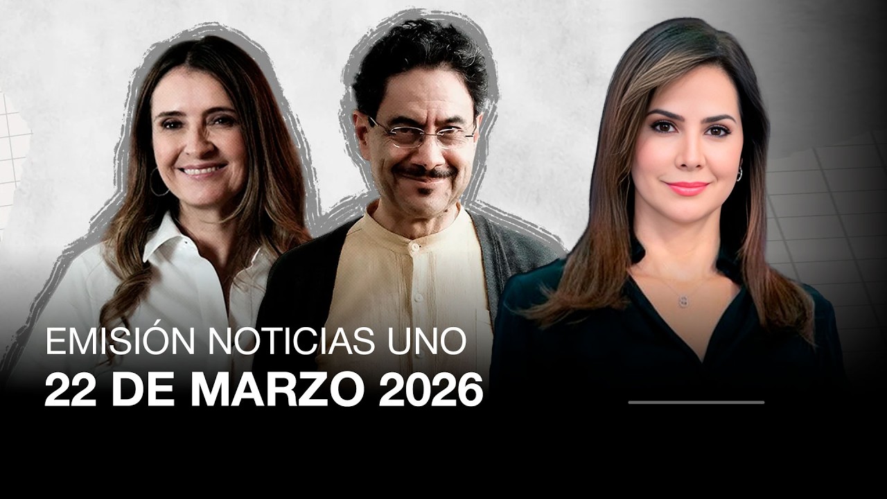 EMISI&Oacute;N NOTICIAS UNO 22 DE MARZO 2026 | Noticias UNO