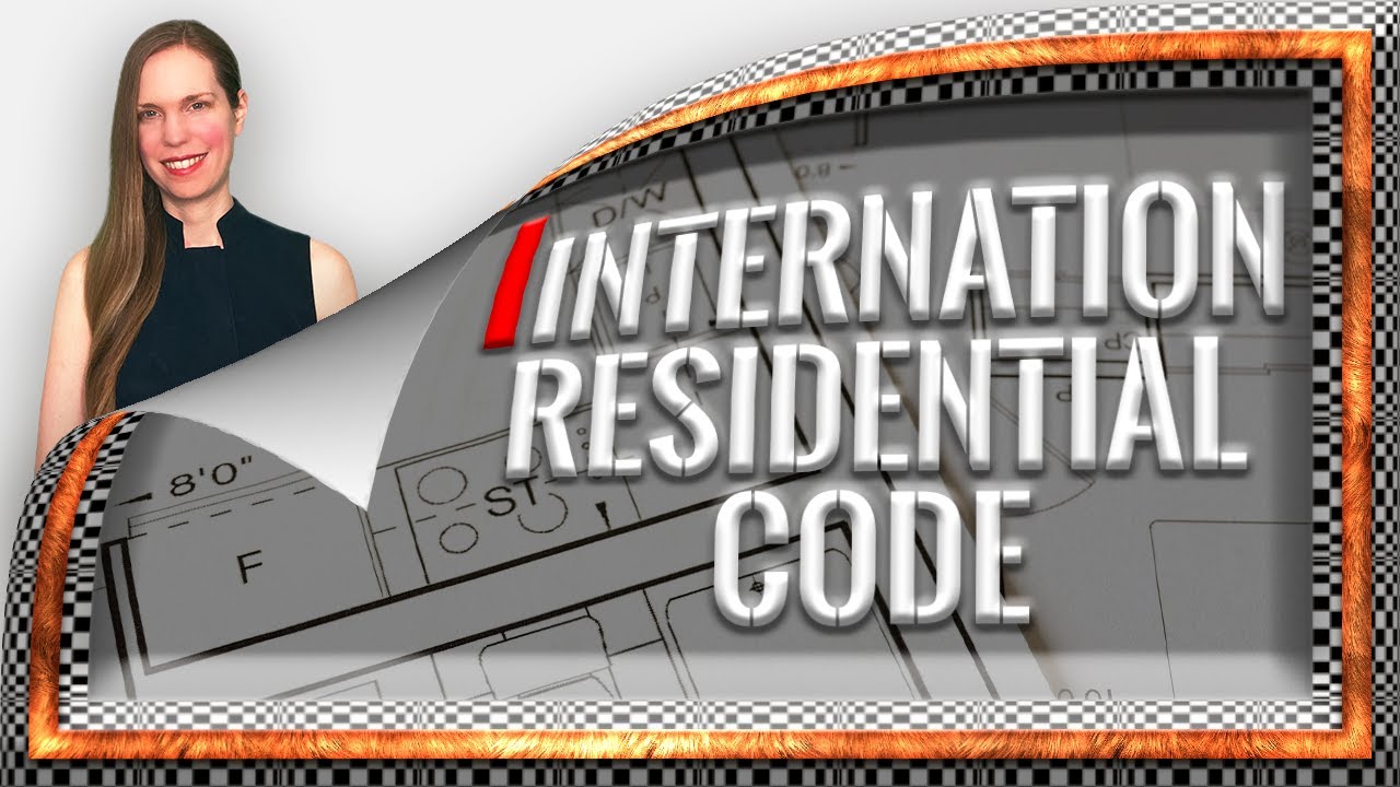 International Residential Code: 5 Things You Have To Know