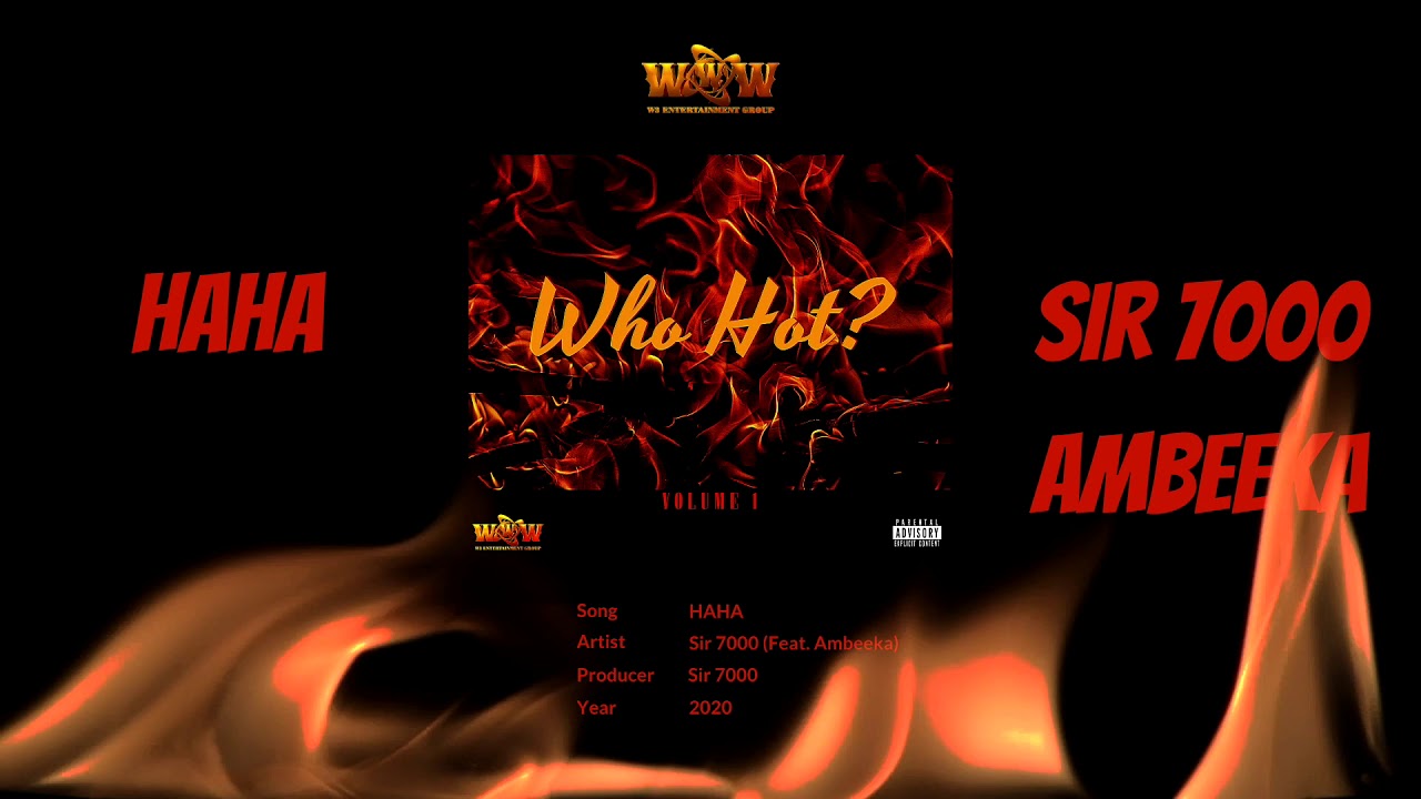 Sir 7000 (Feat. Ambeeka) - HAHA (Who Hot? Vol. 1)