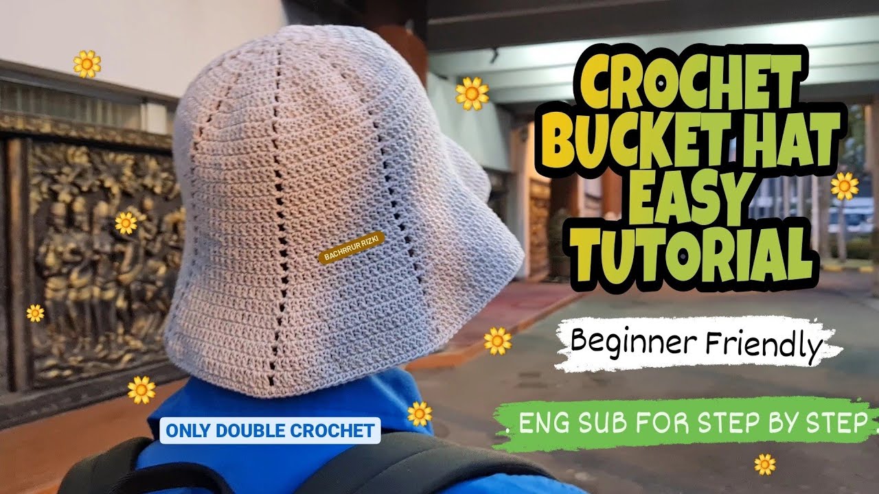 CARA MERAJUT BUCKET HAT / TUTORIAL TOPI RAJUT BACHRRUR'S PROJECT #51 #buckethat