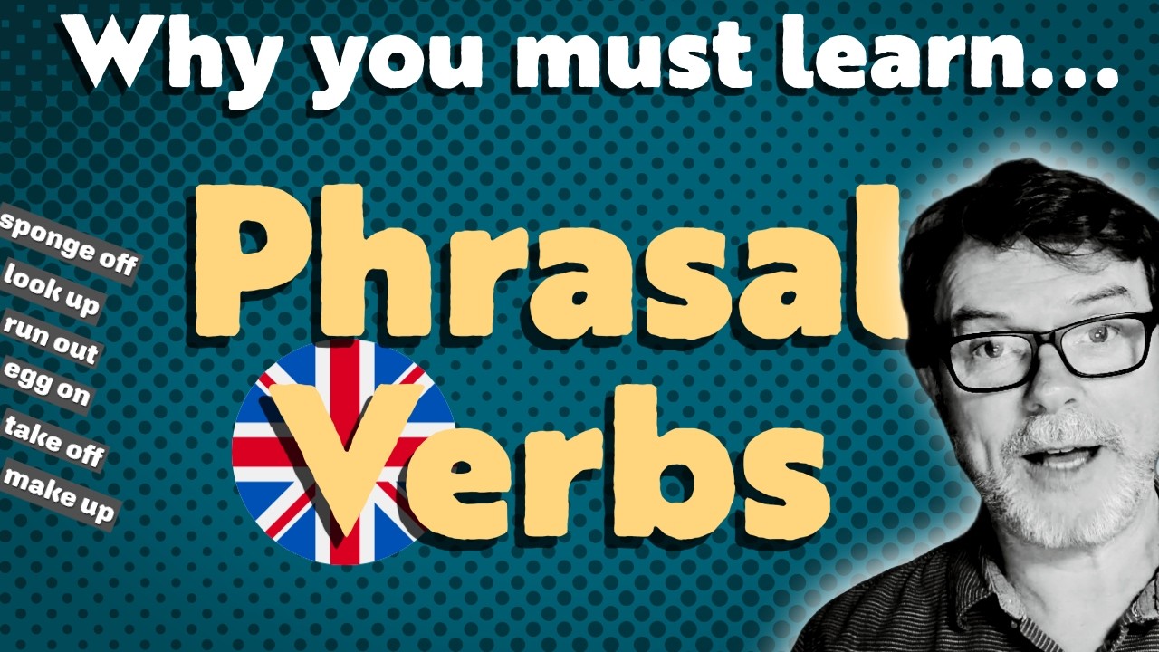 English students - why you MUST learn phrasal verbs to get to the next level