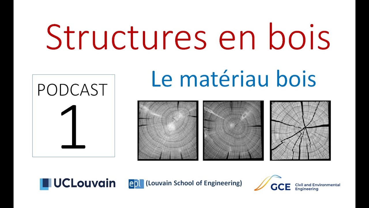 Structures en bois, PODCAST N°1 : Le matériau bois